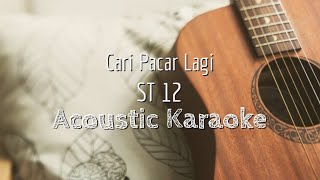 Cari Pacar Lagi - ST12 - Acoustic Karaoke