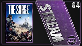 The Surge | Full/Revisited Playthrough | Stream