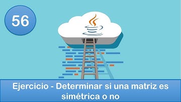 56. Programación en Java || Matrices || Ejercicio - Determinar si una matriz es simétrica o no