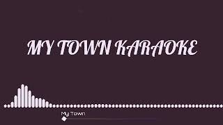 Emily burns - My town (karaoke) || HAPPY MUSIC (REQUESTED)