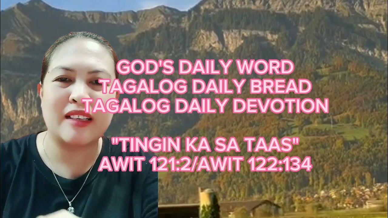 GOD'S DAILY WORD/TAGALOG DAILY BREAD/TAGALOG DAILY DEVOTIONTINGIN KA SA