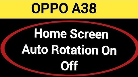 How to turn on home screen rotation, oppo A38 me home screen auto rotation on off kaise karen,home s
