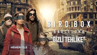 Bird Box: Barcelona | Gör ve İntihar Et