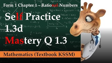 KSSM Form 1 Mathematics | Self Practice 1.3d | Mastery Q 1.3 | Rational Numbers