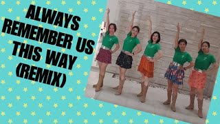 ALWAYS REMEMBER US THIS WAY (REMIX) Line Dance (demo & count)
