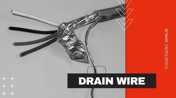 Drain Wire - Network Encyclopedia