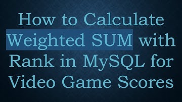How to Calculate Weighted SUM with Rank in MySQL for Video Game Scores