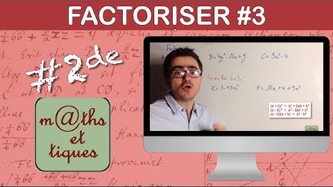 Factoriser en utilisant une identité remarquable (1) - Seconde