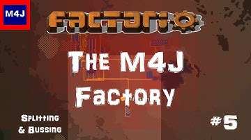 The M4J Factory | Factorio | #5 | Splitting & Bussing