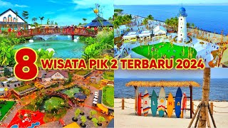 PIK 2 TERBARU 2024‼TEMPAT WISATA PIK 2 GRATIS PALING HITS DAN VIRAL YANG COCOK UNTUK LIBURAN‼