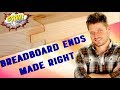 Breadboard Ends // Made the Right Way // Tongue and Groove Joint