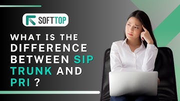 SIP Trunk vs. PRI: Understanding the Differences in Business Telephony With Softtop.