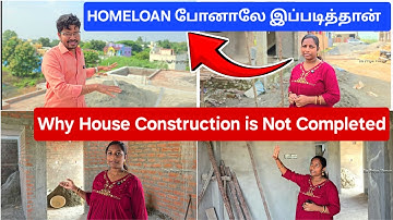 🏠 நாங்க கட்டிக்கிட்டு இருக்க 3 வது வீடு ஏன் Work இன்னும் முடியல? Why This House Contruction Delayed?