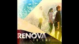 Video thumbnail of "Renova-Tu luz-Te necesito"