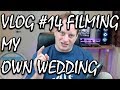 VLOG #14 Filming my own wedding