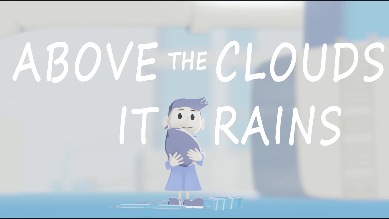 New Short film: Above the cloud it rains