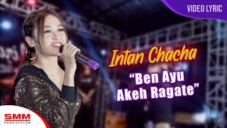 Intan Chacha - Ben Ayu Akeh Ragate (OFFICIAL LYRIC) {DANGDUT KOPLO}