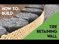 How To Build a Retaining Wall Made of Tires