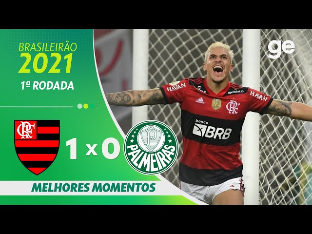 FLAMENGO 1 X 0 PALMEIRAS, MELHORES MOMENTOS, 1ª RODADA BRASILEIRÃO 2021