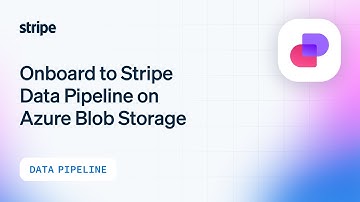 Onboard to Stripe Data Pipeline on Azure Blob Storage: Exporting Stripe Data Effortlessly