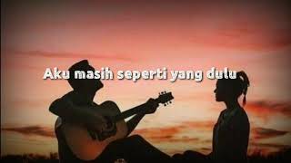 Aku masih seperti yang dulu ~ Dian Piesesha (Cover Felix)