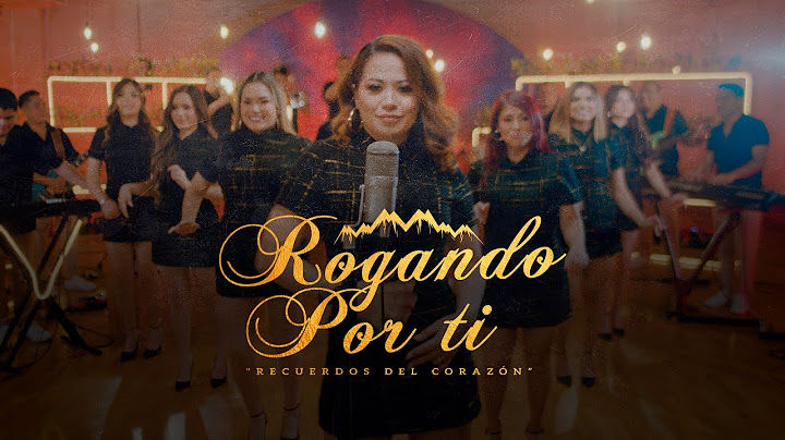 Corazón Serrano - Rogando Por Ti - Recuerdos Del Corazón - Vol. 2