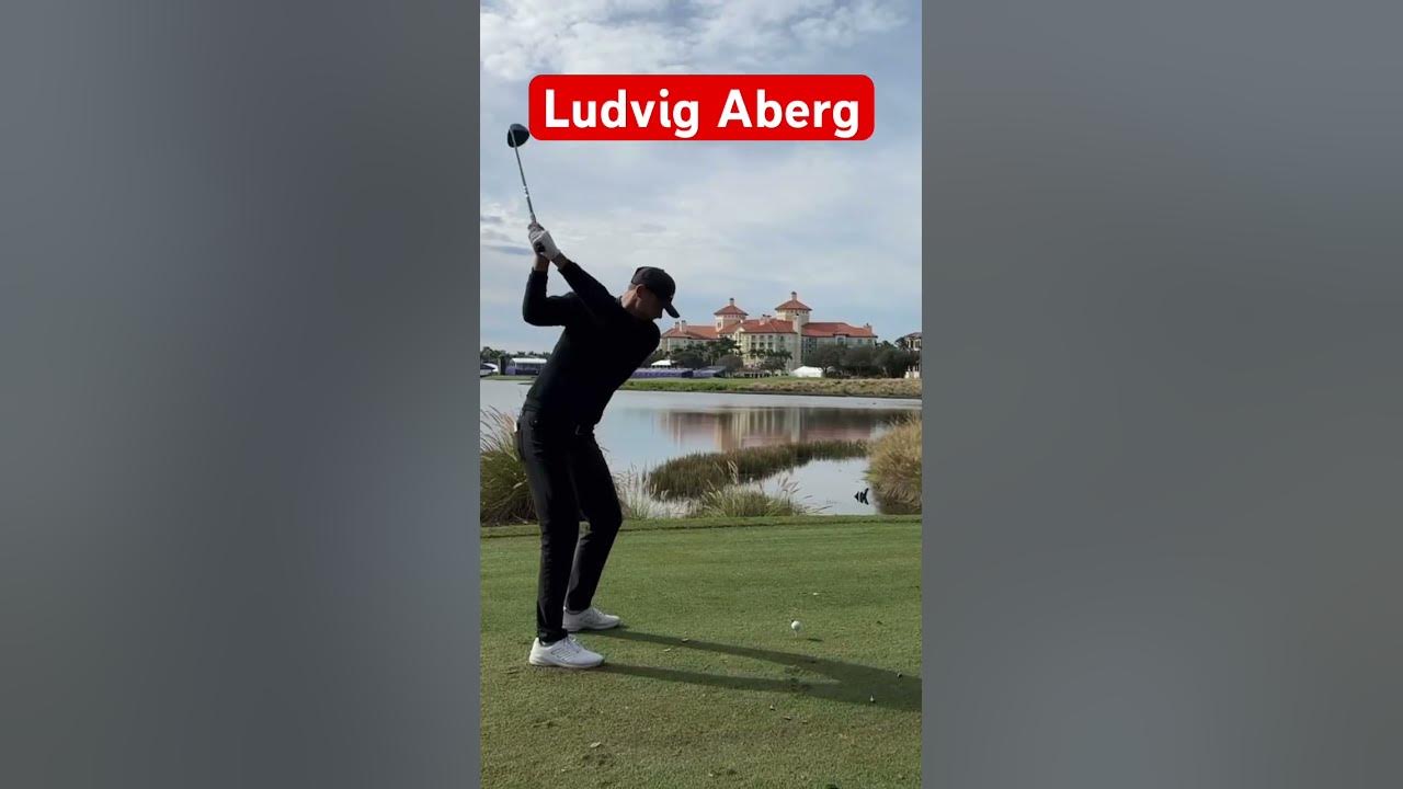 Ludvig Aberg Driver Swing YouTube