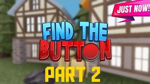 Roblox:Find the Button Part 2