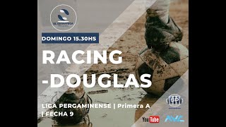 RACING CLUB - DOUGLAS HAIG | Liga de Fútbol de Pergamino | Primera A  - Fecha 9