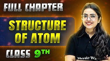 Structure Of Atom FULL CHAPTER | Class 9th Science | Chapter 4 | Neev