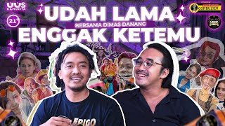 EPS 41. UDAH LAMA ENGGAK KETEMU BERSAMA DIMAS DANANG | 21+