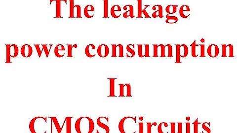 Leakage Power Consumption in CMOS VLSI Circuits