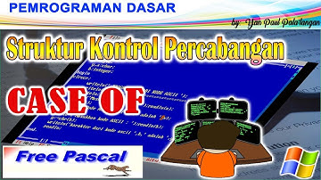 Penggunaan CASE OF Pada Free Pascal || Pemrograman Dasar