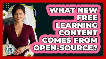 What New Free Learning Content Comes From Open-source? - Learn As An Adult