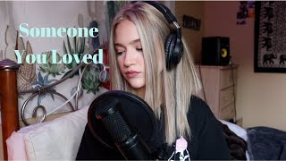 Someone You Loved - Lewis Capaldi (cover by : Martina Lynn)