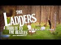 The ladders  a tribute to the beatles trailer
