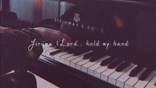 Yiruma (Lord.. hold my hand)