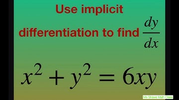 Use Implicit Differentiation with to x to find derivative for x^2 + y^2 = 6xy