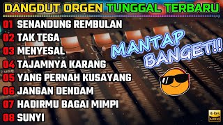 Download Lagu DANGDUT ORGEN TUNGGAL - SUARA MERDU - SENANDUNG REMBULAN - TAK TEGA MP3 Download Lagu DANGDUT ORGEN TUNGGAL - SUARA MERDU - SENANDUNG REMBULAN - TAK TEGA MP3