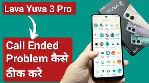 Lava Yuva 3 Pro call ended problem kaise theek Karen, how to solve call ended problem in Lava Yuva 3