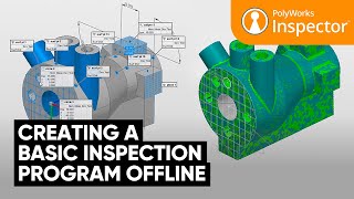 Creating a Basic Inspection Program Offline - PolyWorks Webinar