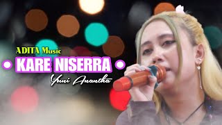 KARE NISERRA (KHAYALAN MASA LALU) - YUNI ANANTHA - ADITA Music