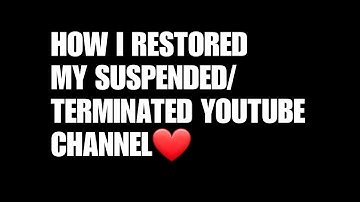 HOW TO RESTORE TERMINATED/SUSPENDED YOUTUBE CHANNEL IN LESS THAN 24 HOURS - 2019