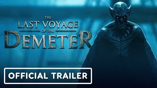 Last Voyage of Demeter ( Последнее путешествие «Деметра» ) 2023