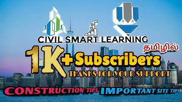 @CIVILSMARTLEARNING 1k+ Subscribers Thank you all for the Support CIVIL ENGINEERING Construction
