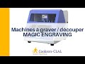 Prsentation des machines  graver  dcouper magic engraving