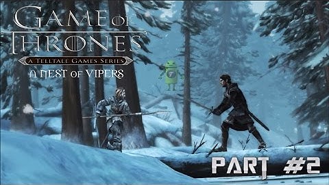 Game Of Thrones Episode 5 A Nest Of Vipers Walkthrough - Part #2