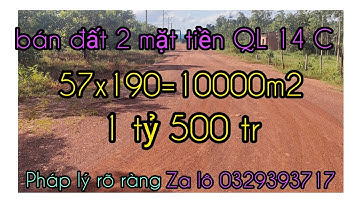 Thanh+An đã bán 2 mặt tiền đường QL 14C  (57x190=10000m2) fun điều giá 1 tỷ 500 tr lh 0329393717