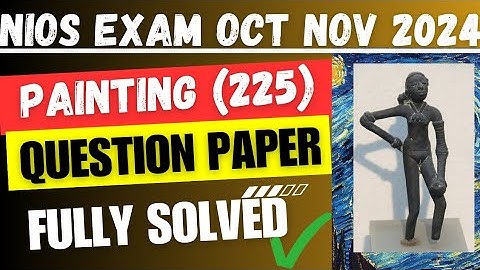 Nios 10th painting 225 solved paper | Nios 10th painting Important question answer for exam|
