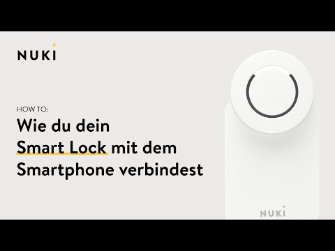 Wie du dein Nuki Smart Lock mit dem Smartphone verbindest #NukiHowTo